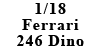Ferrari 1/18 ~jJ[246Dino GTS (Hotwheel)